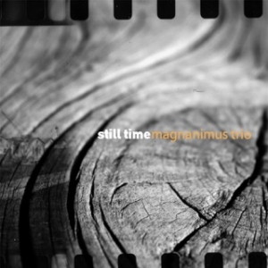 Magnanimus Trio - Still Time | Στούντιο Ηχογράφησης Mastering Μουσικές Παραγωγές. Το CUE είναι ένα σύγχρονο και άρτια εξοπλισμένο στούντιο ηχογράφησης και Mastering στη Θεσσαλονίκη.